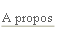 A propos.